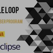 To Find Even Number Using While Loop In Java Eclipse Java