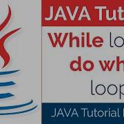 JAVA Tutorial Part 10 How To Use While Loop In Java