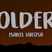 Isabel LaRosa Older Lyrics