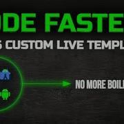 TOP 5 Custom Live Templates For Android Studio CODE FASTER