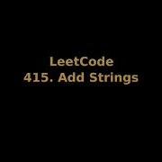 LeetCode 415 Add Strings