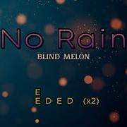 No Rain By Blind Melon Lyrics Chords