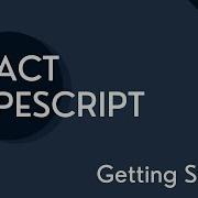 React TypeScript Tutorial 2 Getting Started