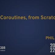 C Coroutines From Scratch Phil Nash CppCon 2022