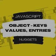 Object Keys Object Values Object Entries