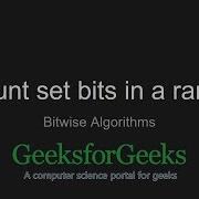 Count Set Bits In A Range GeeksforGeeks