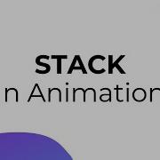Stack In Animation