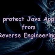 How To Protect From Reverse Engineering Optimize Java Applications JAR SERVLET CLASS APPLET