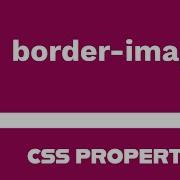 CSS Property Border Image Explained