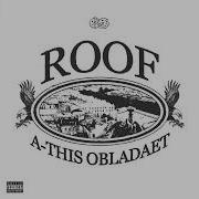 A This OBLADAET ROOF
