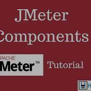 JMeter Components JMeter Tutorial 3