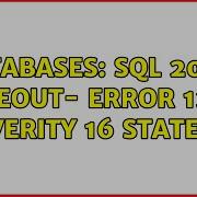 Databases Sql 2005 Timeout Error 1222 Severity 16 State 18