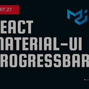 React Material UI Tutorial 27 Progress Bar Components Circular And Linear Progressbar