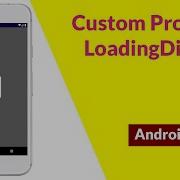 Create Custom Progress Loading Dialog In Android Studio ProgressDialog