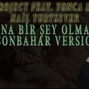 Yonca Lodi Nail Yurtsever Feat Afe Project Sana Bir Şey Olmasın Sonbahar Version