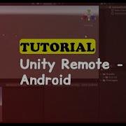 Unity Remote Android Tutorial на русском