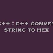 C C Convert String To Hex