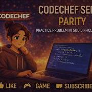 CodeChef Parity Solution 500 Difficulty Practice Problem