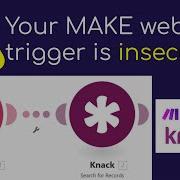 Your MAKE Webhook Trigger Is Insecure Knack Integration