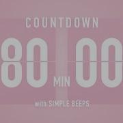 80 Minute Countdown Timer Flip Clock With Simple Beeps