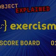 OBJECTS EXPLAINED JavaScript Exercism High Score Board 010