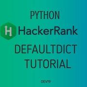 37 DefaultDict Tutorial Hackerrank Python Solutions