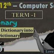 TERM 1 Complete 12th Computer Science Python Copy One Dictionary Into Another Part 26