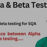 What Is Alpha Beta Testing Difference Between Alpha And Beta Testing