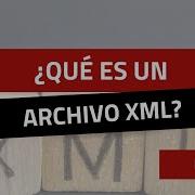 Qué Es Un Archivo XML