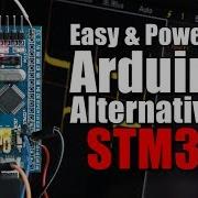 Easy Powerful Arduino Alternative STM32 Beginner S Guide