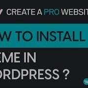 How To Install A WordPress Theme Website Skills