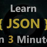 Learn JSON In 3 Minutes