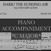 Hark The Echoing Air Purcell C Major Piano Accompaniment And Vocal Guide Karaoke