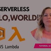 How To Run A Serverless Hello World With AWS Lambda