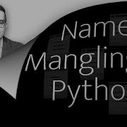 How To Name Mangling In Python 2 Min