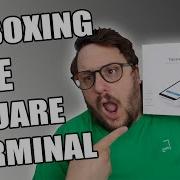 SQUARE TERMINAL VS ZETTLE TERMINAL FIRST THOUGHTS UNBOXING