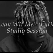Juice WRLD Lean Wit Me Studio Session Lyrics