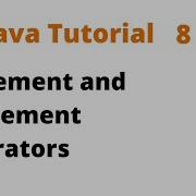 Java Tutorial 8 Increment And Decrement Operators Remastered