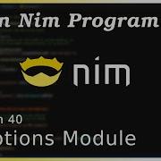 The Options Module Nim Tutorial Part 40