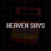 HEAVEN SAYS