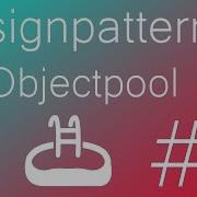 Designpatterns In Unity ObjectPool 01