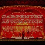 Moulin Rouge The Musical Automation Carpentry
