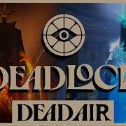 Deadlock All NEW Patron Music Soundtrack