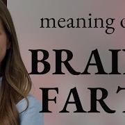 Oops What S A Brain Fart Understanding Casual English