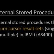 External Stored Procedures That Return Cursor Result Sets Single Or Multiple In IBM I AS400
