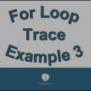 For Loop Trace Example 3 080916