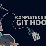 Complete Guide To GitHooks Creating Your Own Pre Commit Hooks