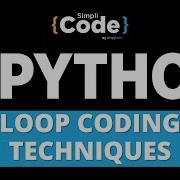 Python For Beginners Python Loop Coding Techniques Looping Techniques In Python SimpliCode