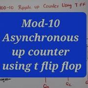 MOD 10 Asynchronous Up Counter Using T Flip Flop BCD Ripple Counter