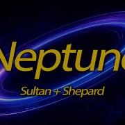 Sultan Shepard Neptune Melodic Progressive